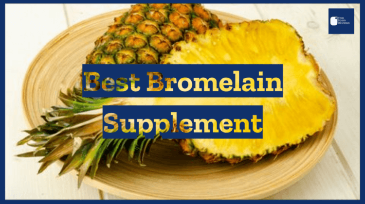 Best Bromelain Supplement
