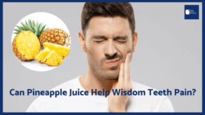 pineapple juice wisdom teeth